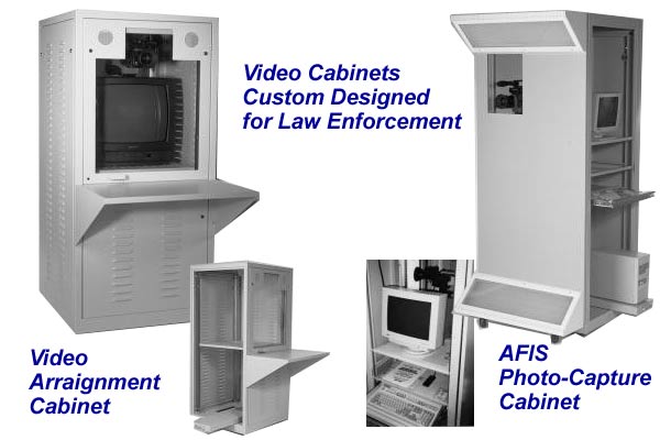 AFIS Photo-Capture and Video Arraignment Cabinets